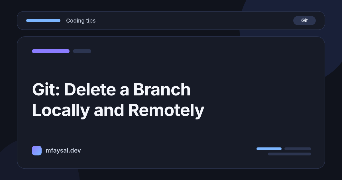 Git Delete Branch Local and Remote (Tested Commands)