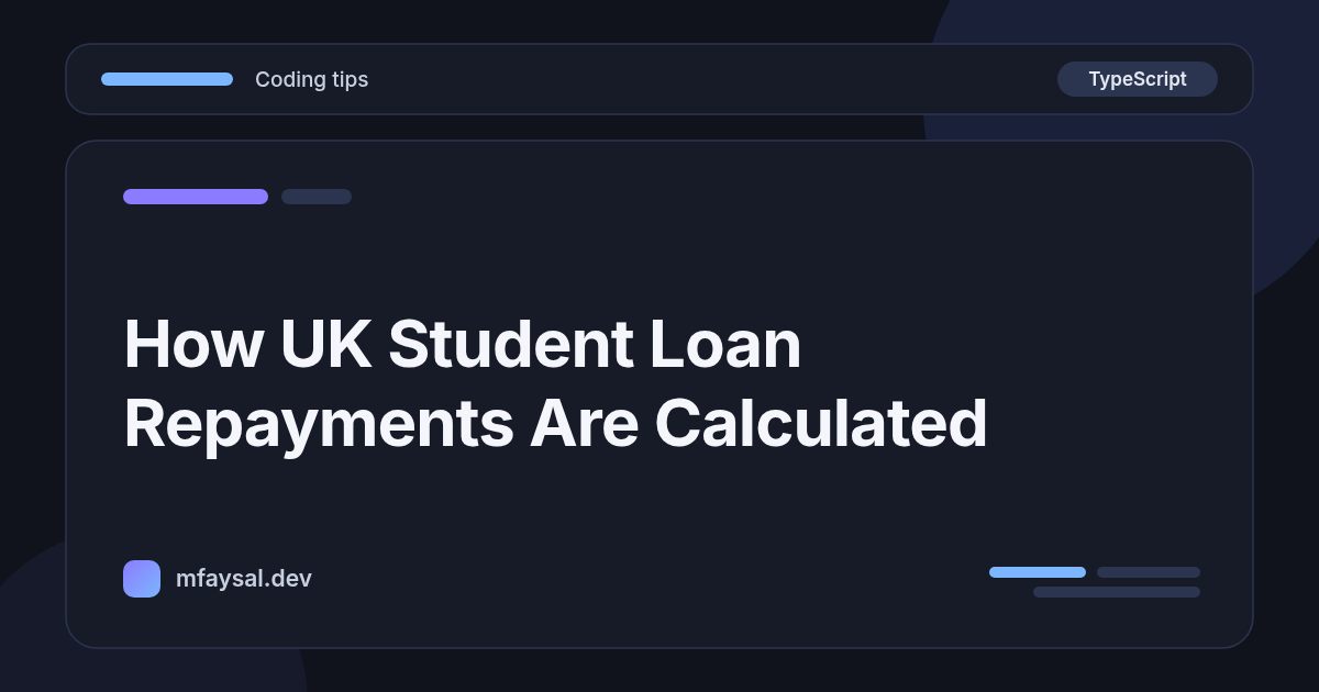 How UK Student Loan Repayments Are Calculated (With Code)
