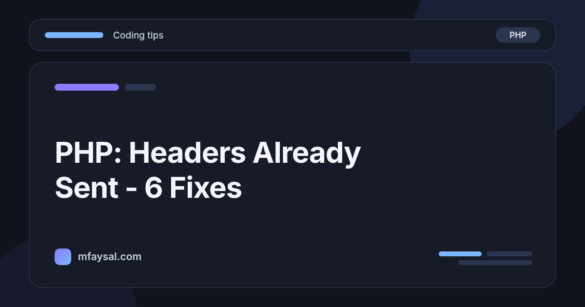 Cover image for PHP “Cannot modify header information – headers already sent”: 6 Causes and Fixes (Tested)