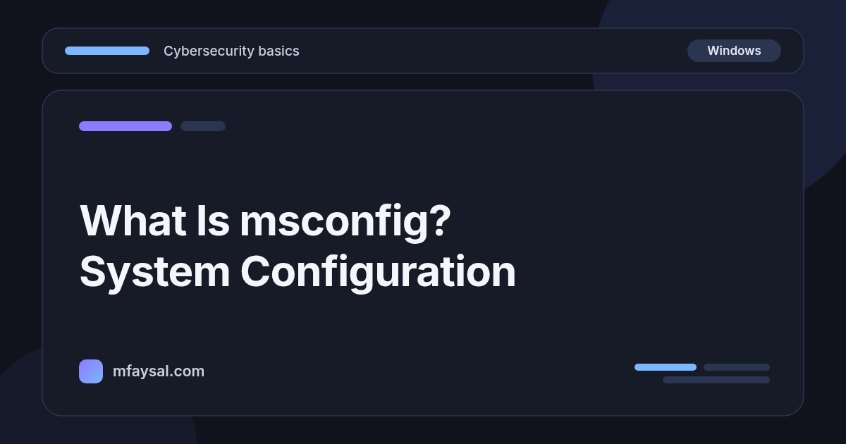 What Is msconfig? Windows System Configuration Explained for Beginners