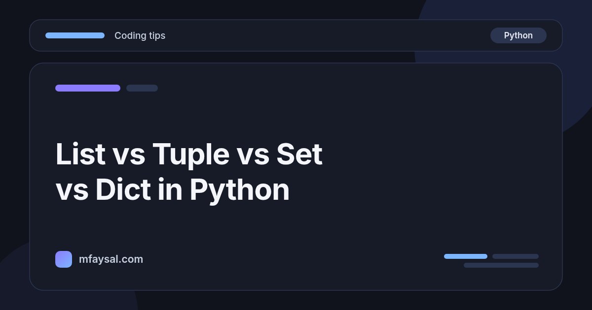 Cover image for Python List vs Tuple vs Set vs Dictionary: Differences, Speed and When to Use Each (Tested Examples)