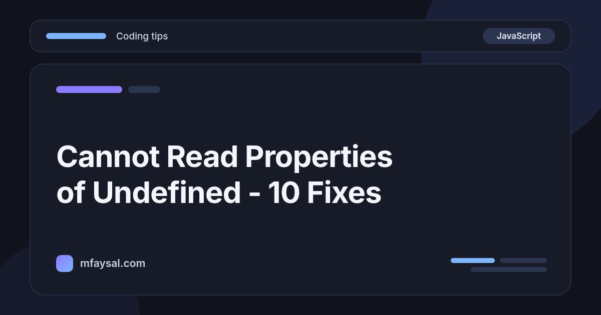 Cover image for TypeError: Cannot read properties of undefined (reading 'x') in JavaScript: 10 Causes and Fixes (Tested Examples)