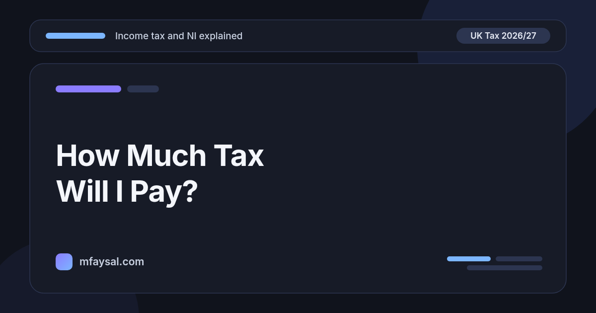 Cover image for How Much Tax Will I Pay on My Salary? UK Income Tax and National Insurance 2026/27 Explained With Examples