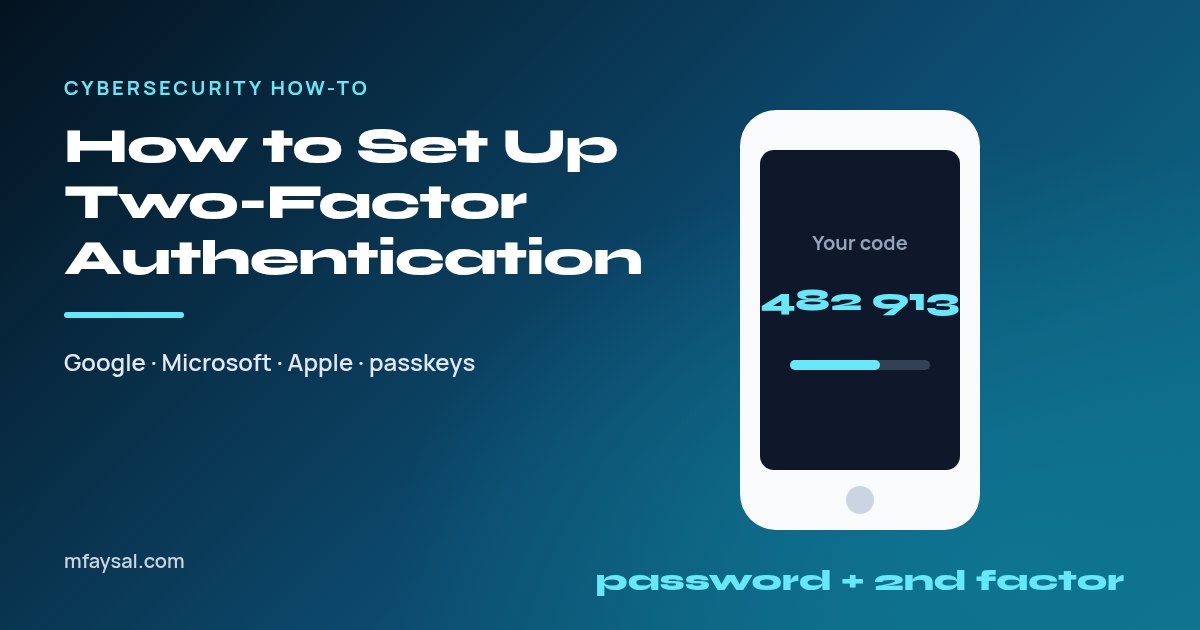 How to Set Up Two-Factor Authentication (2FA): Step-by-Step for Google, Microsoft, Apple and More