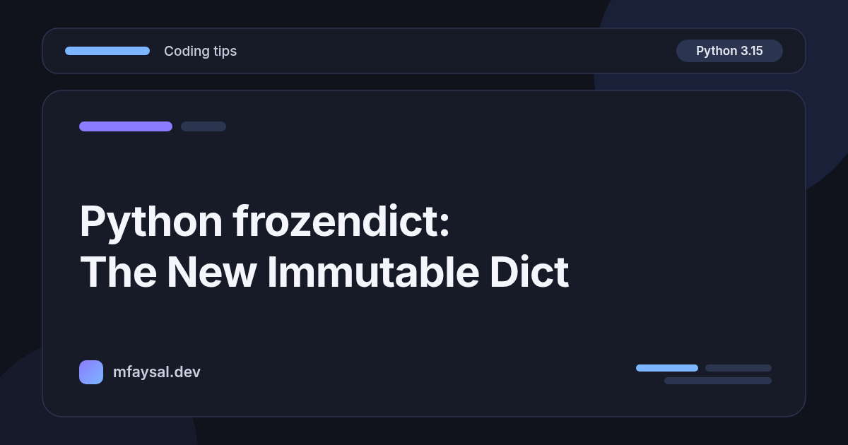 Python frozendict: The New Immutable Dictionary in Python 3.15 (Tested)