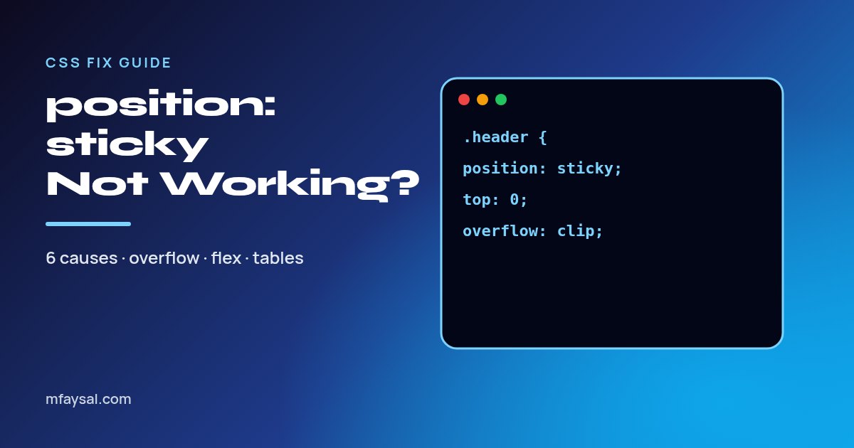 Cover image for CSS position: sticky Not Working? 6 Causes and How to Fix Each One