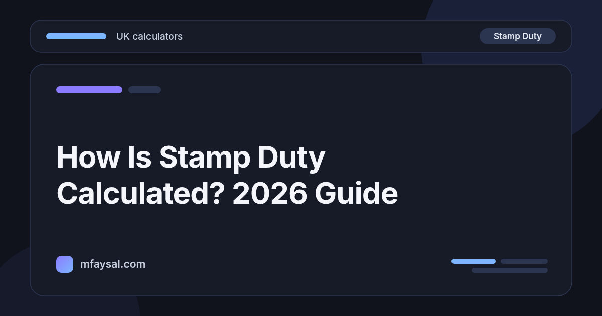 Cover image for How Is Stamp Duty Calculated in the UK? 2026 Rates, First-Time Buyer Relief and Worked Examples
