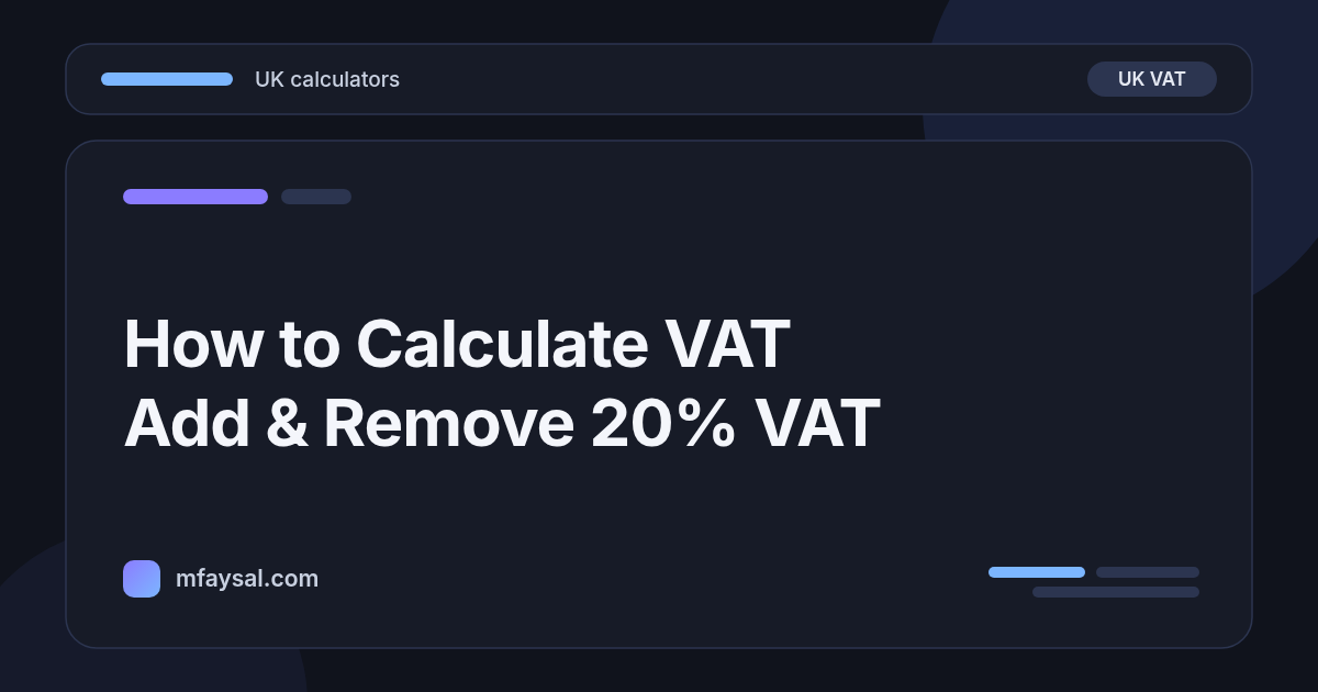 How to Calculate VAT in the UK: Add 20%, Remove VAT and Reverse VAT Formulas (With Examples)